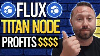 How Much Can You Make With a FLUX TITAN Node? FLUX NODE PROFITABILITY