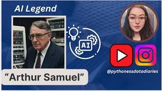 Meet Arthur Samuel: The Pioneer Behind Machine Learning  | AI Legends Series #machinelearning