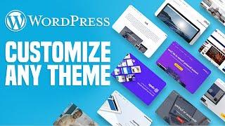 How To Customize Any WordPress Theme Without Coding | Simple Tutorial (2025)