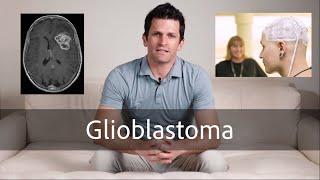 Glioblastoma // what to expect