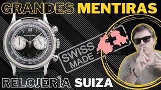 Grandes MENTIRAS de la relojería SUIZA