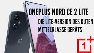 OnePlus Nord CE 2 LITE - Ein neues gutes Handy von OnePlus (German, Deutsch)