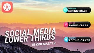 How to Create Social Media Lower Thirds in Kinemaster  | Editing Craze