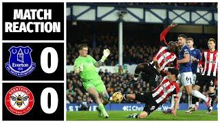 EVERTON 0-0 BRENTFORD | MATCH REACTION