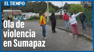 Ola de violencia en Sumapaz