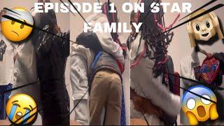 EPISODE 1 ON THE STAR FAM