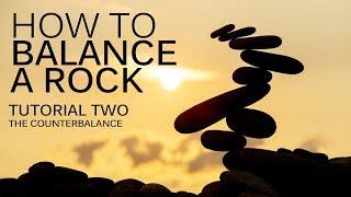 HOW TO BALANCE A ROCK | Tutorial two by Gravity Meditation