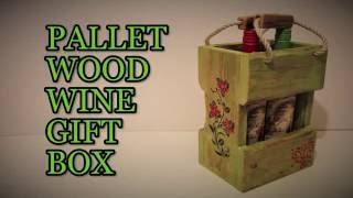 How to : Pallet Wood Wine Gift Box  BCDesign style