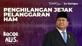 Cara Pemerintahan Prabowo Mengubur Pelanggaran HAM Berat | Bocor Alus Politik