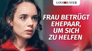 Frau betrügt Ehepaar, um sich selbst zu helfen | @LoveBusterDeutsch