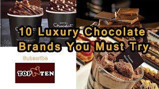 10 Luxury Chocolate Brands You Must Try #top10