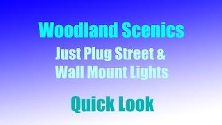 Woodland Scenics Just Plug Street & Wall Mount Lights - Quick Look