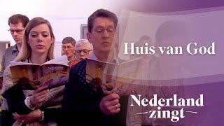 Huis van God - Nederland Zingt