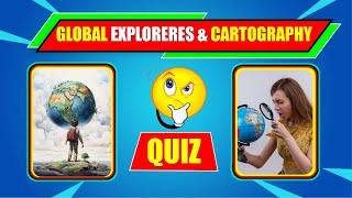 Global Explorers: Voyages, Discoveries, and Cartography Quiz