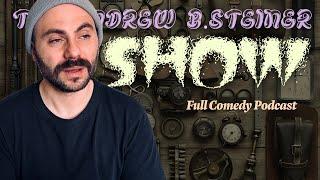 Podcast #a1 | A serious show featuring The Andrew B. Steiner Tha Comedian