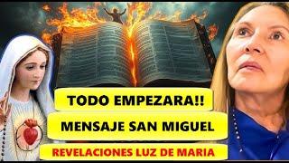 Urgente, Mensaje Luz de Maria, San Miguel, Batalla Espiritual  Empieza todo