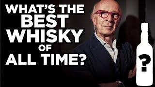 WHAT'S THE BEST WHISKY OF ALL TIME?