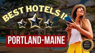 ⭐Top 5 Hotels In Portland, Maine