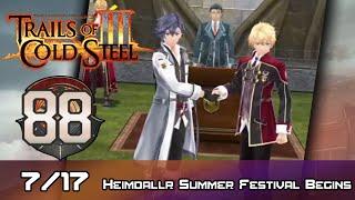 TLoH: Trails of Cold Steel III - Walkthrough - Ep 88: Heimdallr Summer Festival Begins [7/17]