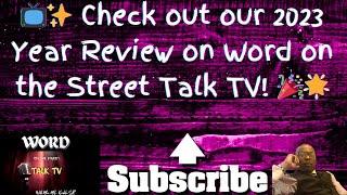  2023 Year Review on Word on the Street Talk TV!  #RewindAndReflect  #WordOnTheStreetTalkTV