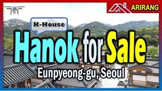 [Hanok For Sale] Korean Traditional House in Jingwan-dong, Eunpyeong-gu, Seoul, 4K - ARIRANG Realty