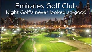 Night Golf’s never looked so good at Emirates Golf Club