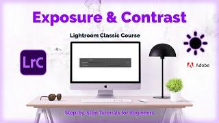 How to Use Exposure and Contrast 2024 | Lightroom Classic Tutorial 22