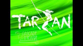 Cascade Theatre: Tarzan the Musical