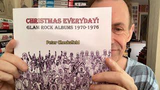 Christmas Everyday Glam Rock Albums 1970 - 1976 By Peter Checksfield  Book Review - Slade, 10CC etc