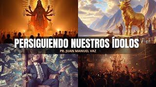 Persiguiendo nuestros ídolos - Juan Manuel Vaz