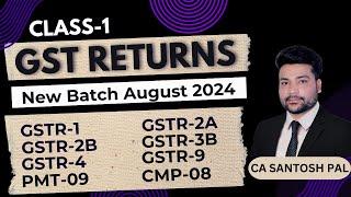 GST Returns Filing सीखो सबसे Easy तरीके से | GST Returns Class -1 | CA Santosh Pal