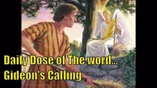 Gideon's calling. JUDGES 6:1-16. Daily Dose of the Word.