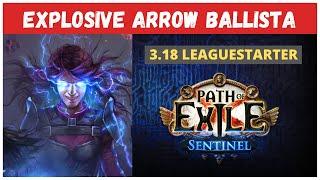 Explosive Arrow Ballista - My BEST 3.18 Leaguestarter, Full Build Guide (PoE, Sentinel)