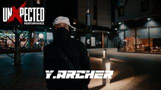 Y.Archer - Chaos in the Streets (UnXpected Performance)