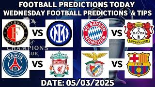 FOOTBALL PREDICTIONS FOR TODAY 05/03/2025|UEFA CHAMPIONS LEAGUE PREDICTIONS