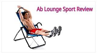 Ab Lounge Sport Review