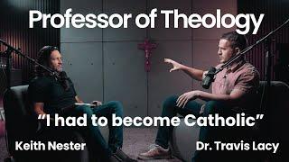 Dr. Travis Lacy's Catholic Conversion