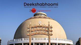 Deekshabhoomi - Legacy of Dr. B. R. Ambedkar | Sacred Place for Navayana Buddhists