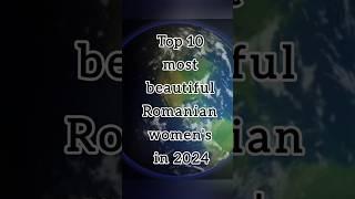 Top 10 most beautiful Romanian women's in 2024 #trending #viral #shorts #beautiful #romania #women