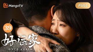 ENG SUB《#好运家 Once Again》EP39｜张小斐佟大为离婚但同居上演剧版#再见爱人｜MangoTV Monsoon