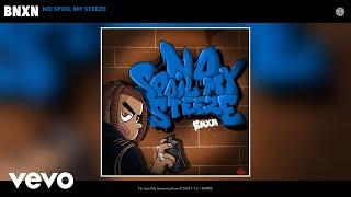 Bnxn - No Spoil My Steeze (Official Audio)