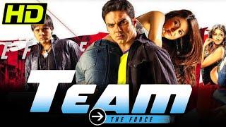 Team: The Force (HD) (2009) Full Hindi Movie | Sohail Khan, Amrita Arora, Yash Tonk, Vrajesh Hirjee