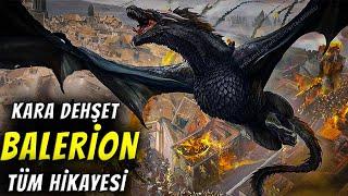 Kara Dehşet Balerion'un Hayatı - Game Of Thrones Ejderhaları