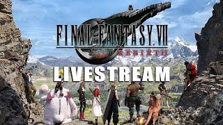 Really Good Looking People Simulator AKA Final Fantasy VII Rebirth in this Live Stream Let's Play!