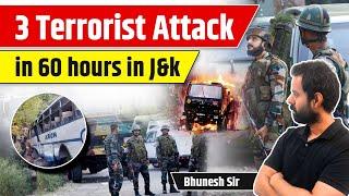 3 terrorist attack in 60 hours J&K | Explained by Bhunesh Sir