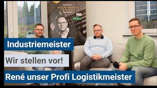 Industriemeister (IHK) - Profi für Logistikmeister René