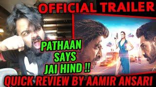 PATHAAN TRAILER QUICK REVIEW BY AAMIR ANSARI | SHAH RUKH KHAN