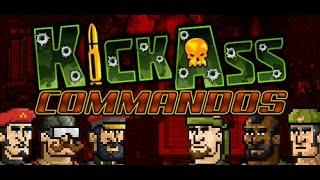 Kick Ass Commandos - Vamos a matar un rato