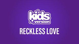 Kids Version - Reckless Love (Official Lyric Video)