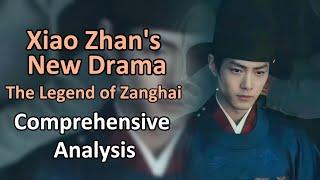 Xiao Zhan's New Drama "The Legend of Zanghai": A Comprehensive Analysis